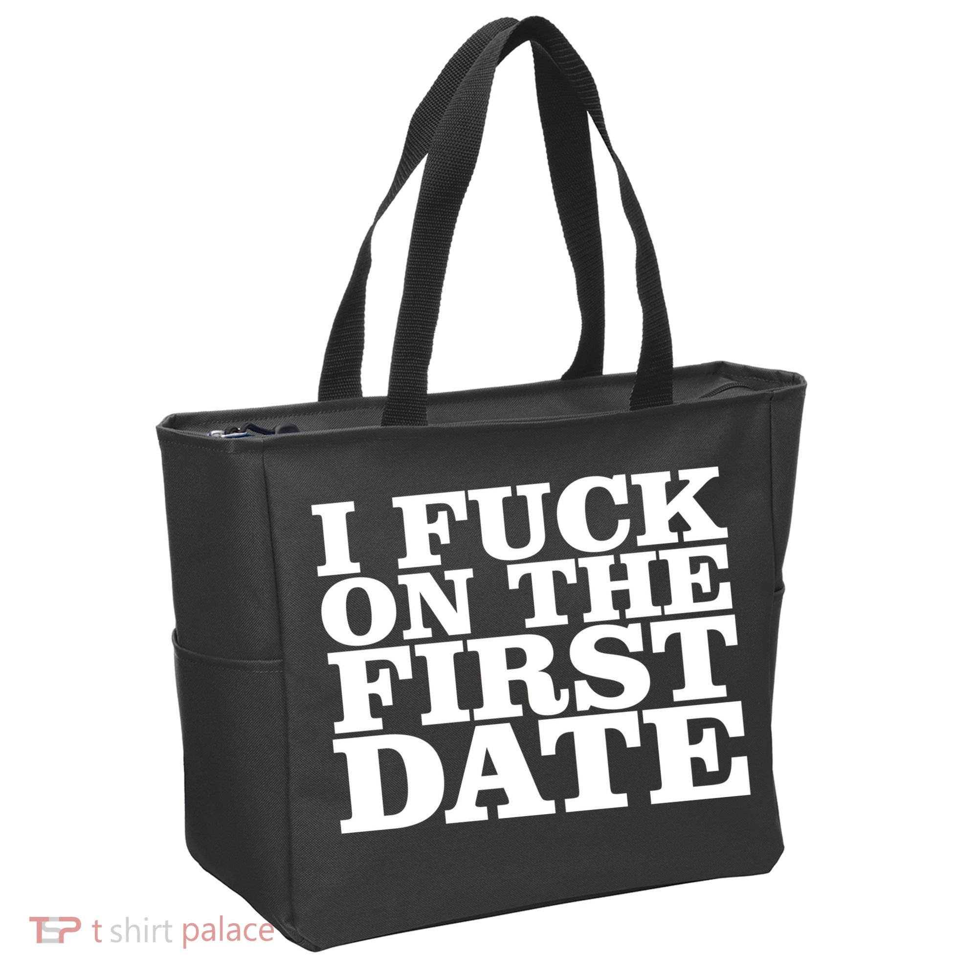 I Fuck On The First Date Tote Bag