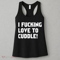 I Fucking Love To Cuddle! Women's Tank Top thumb 3