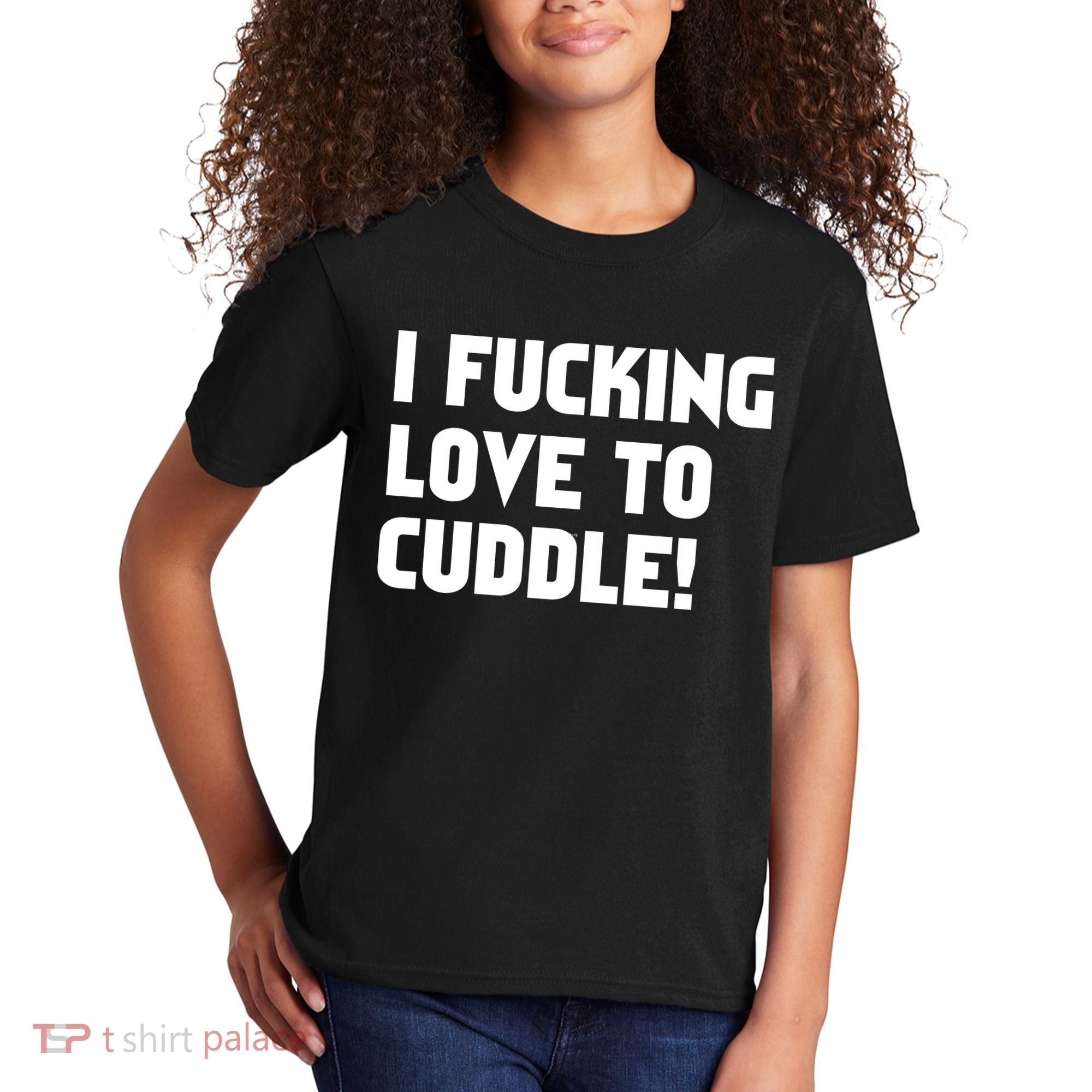 I Fucking Love To Cuddle! Kids T-Shirt