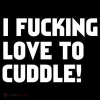 I Fucking Love To Cuddle! Kids T-Shirt thumb 4