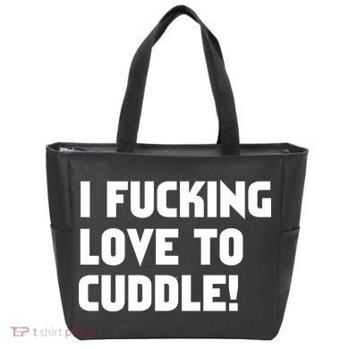 I Fucking Love To Cuddle! Tote Bag