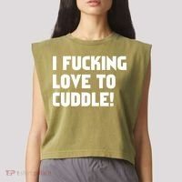 I Fucking Love To Cuddle! Garment-Dyed Women's Muscle Tee thumb 2