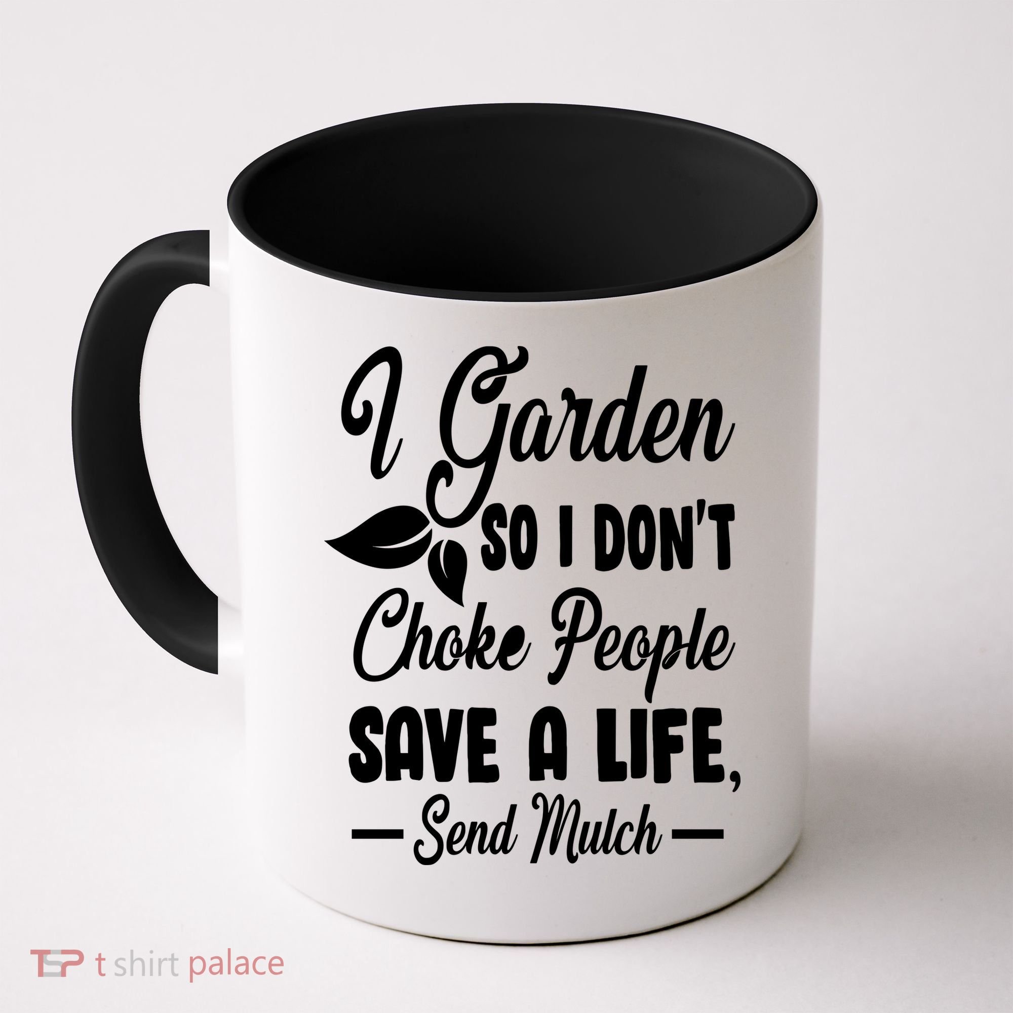 I Garden So I Don't Choke People Coffee Mug