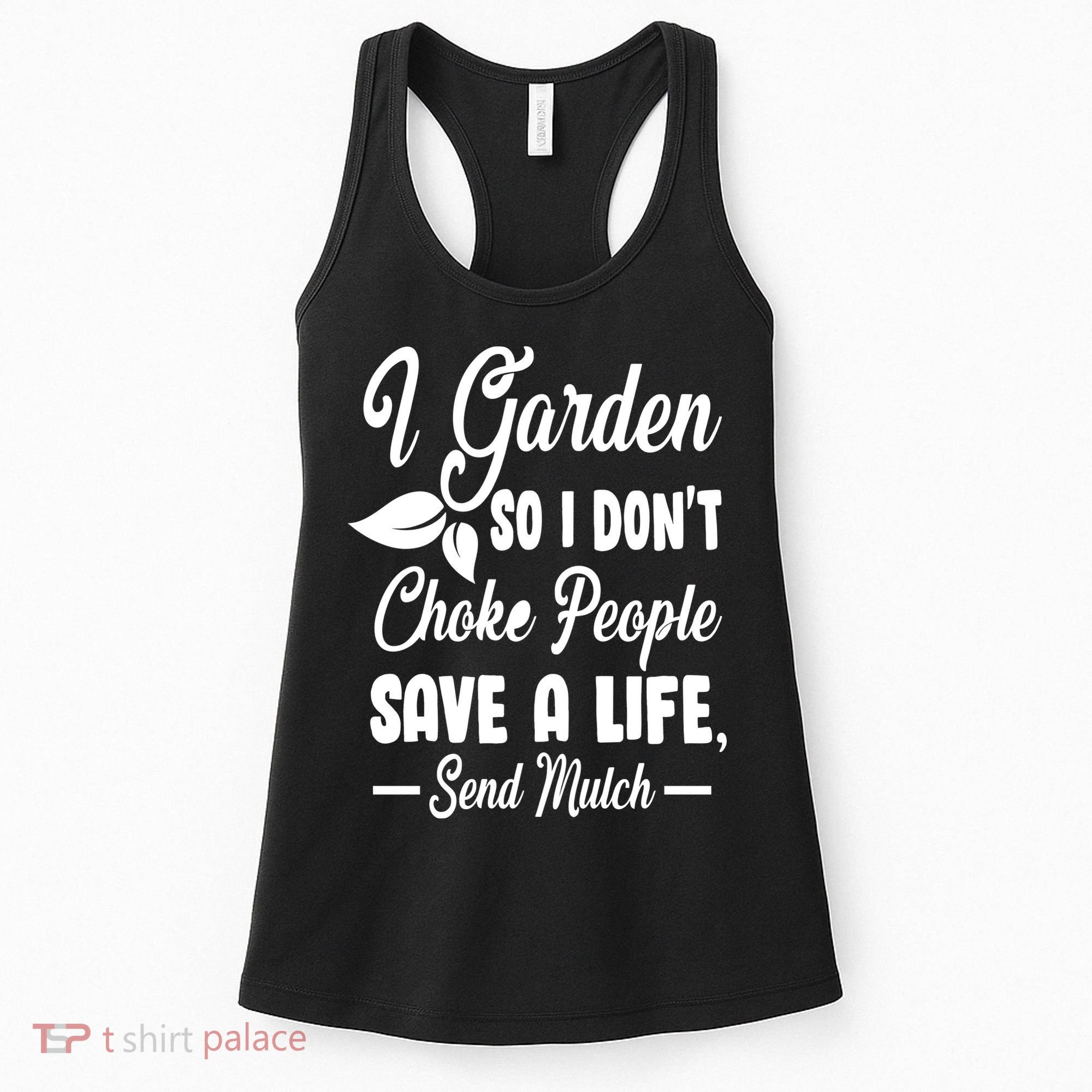 I Garden So I Don't Choke People Women's Tank Top