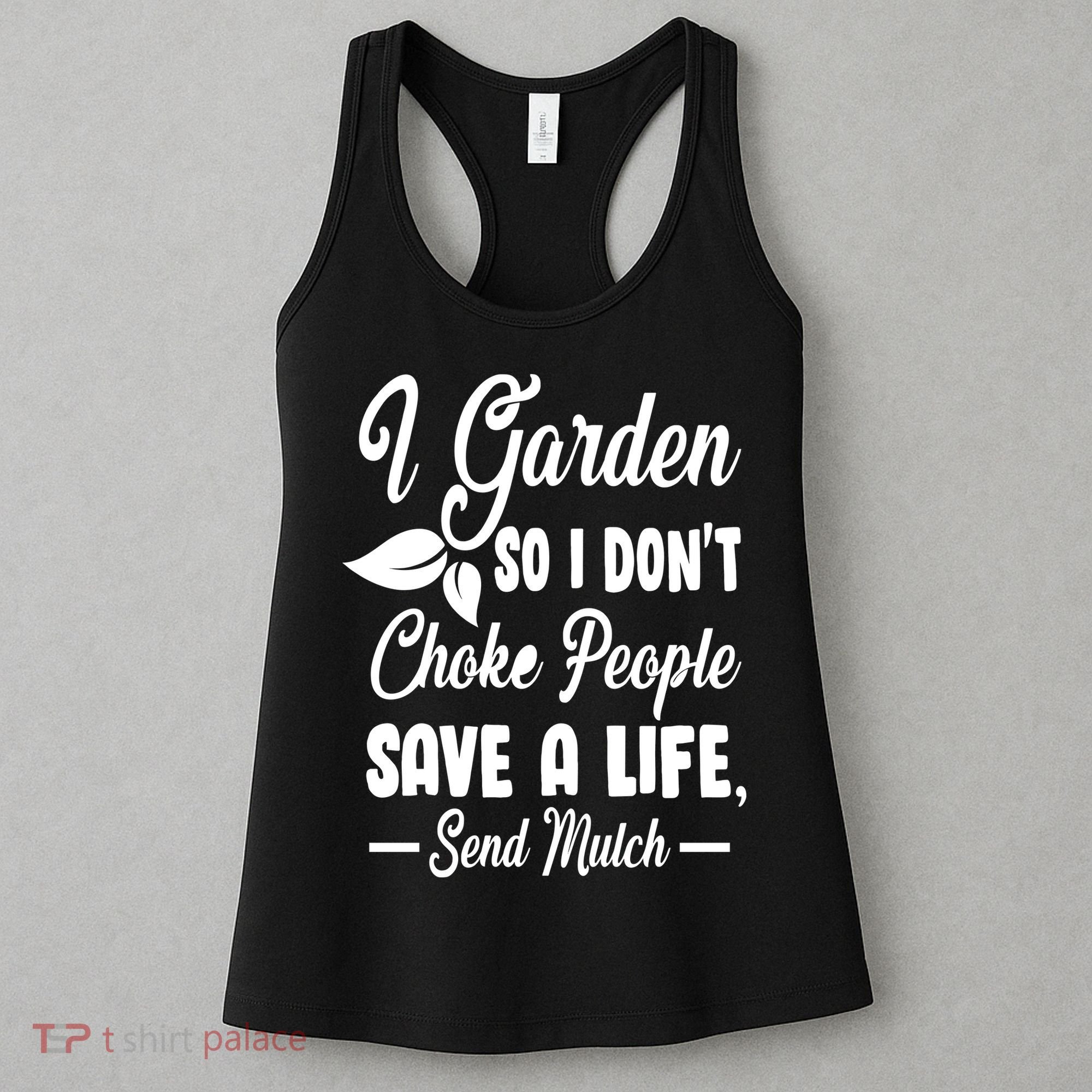 I Garden So I Don't Choke People Women's Tank Top
