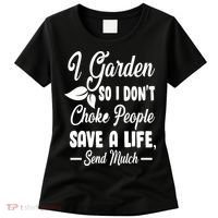 I Garden So I Don't Choke People Women's T-Shirt thumb 0