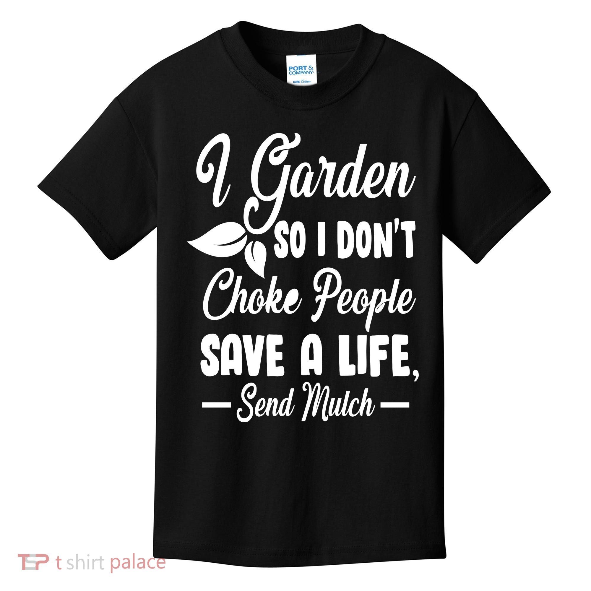 I Garden So I Don't Choke People Kids T-Shirt