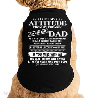 I Get My Attitude From My Freakin' Awesome Dad Doggie Tank