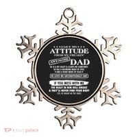 I Get My Attitude From My Freakin' Awesome Dad Ornament thumb 0