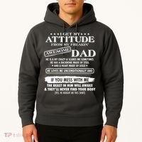 I Get My Attitude From My Freakin' Awesome Dad Hoodie thumb 2