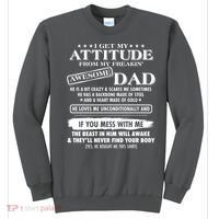 I Get My Attitude From My Freakin' Awesome Dad Sweatshirt thumb 0