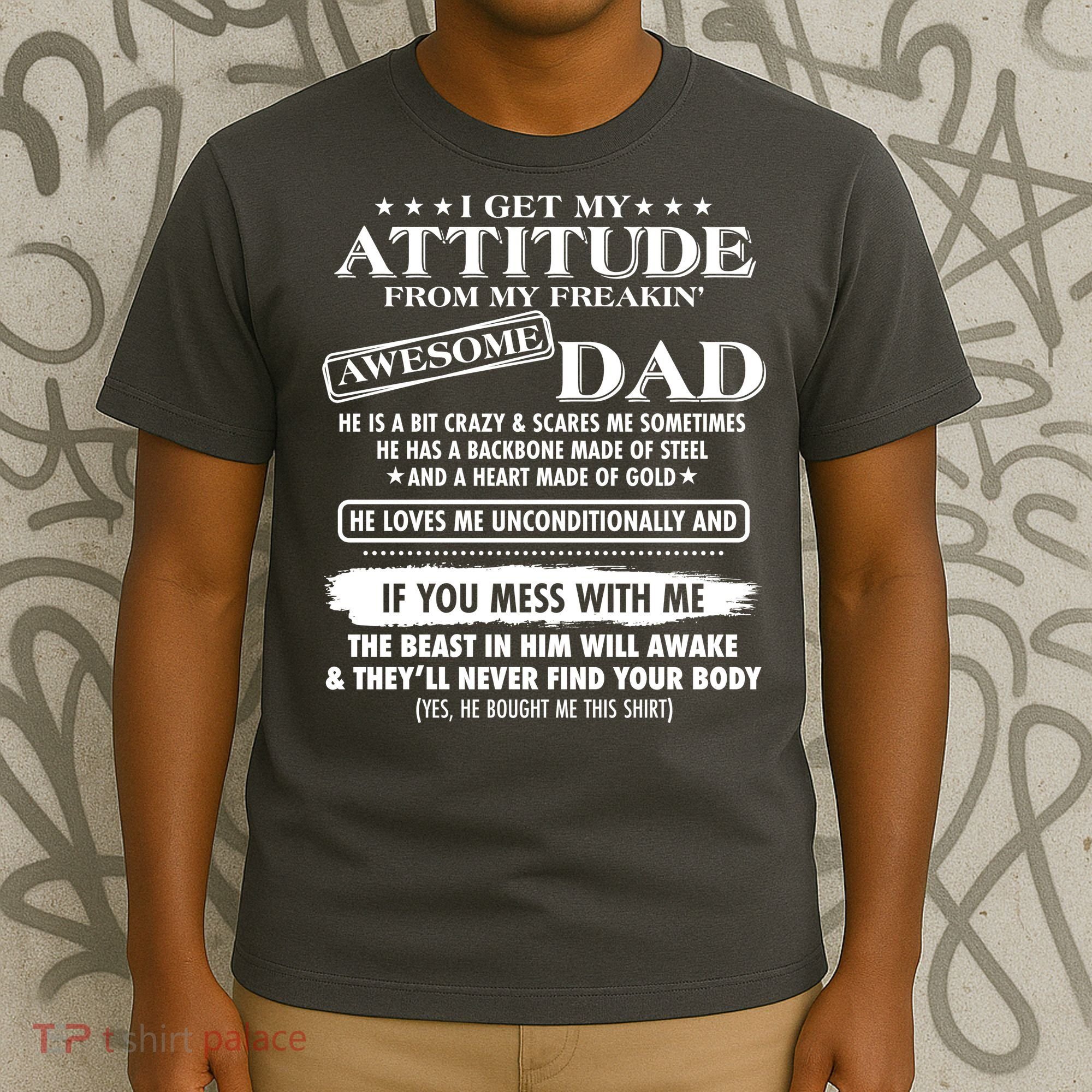 I Get My Attitude From My Freakin' Awesome Dad T-Shirt