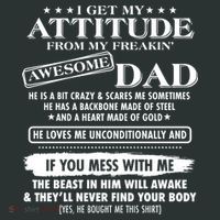 I Get My Attitude From My Freakin' Awesome Dad Mousepad thumb 1