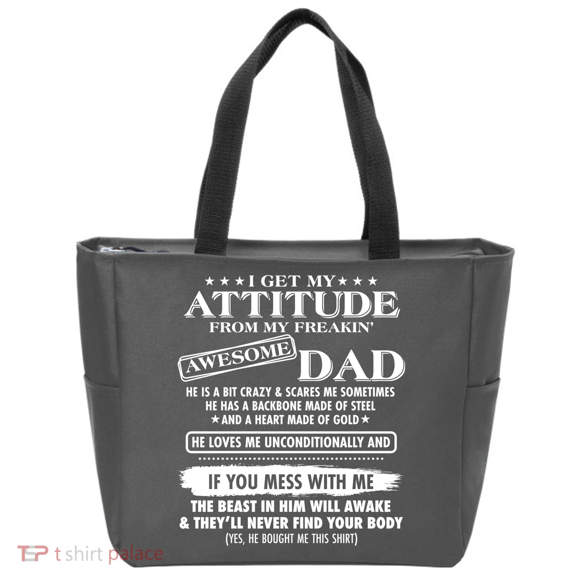 I Get My Attitude From My Freakin' Awesome Dad Tote Bag