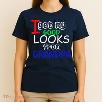I Get My Looks From Grandpa T-Shirt thumb 4