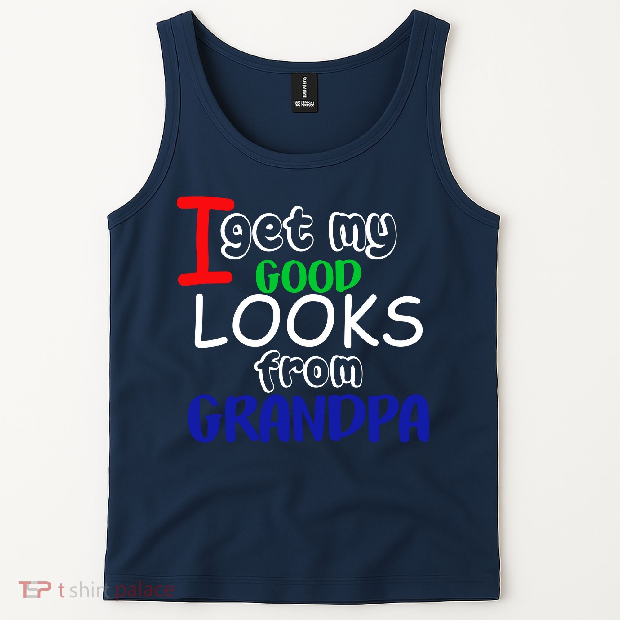 I Get My Looks From Grandpa Tank Top