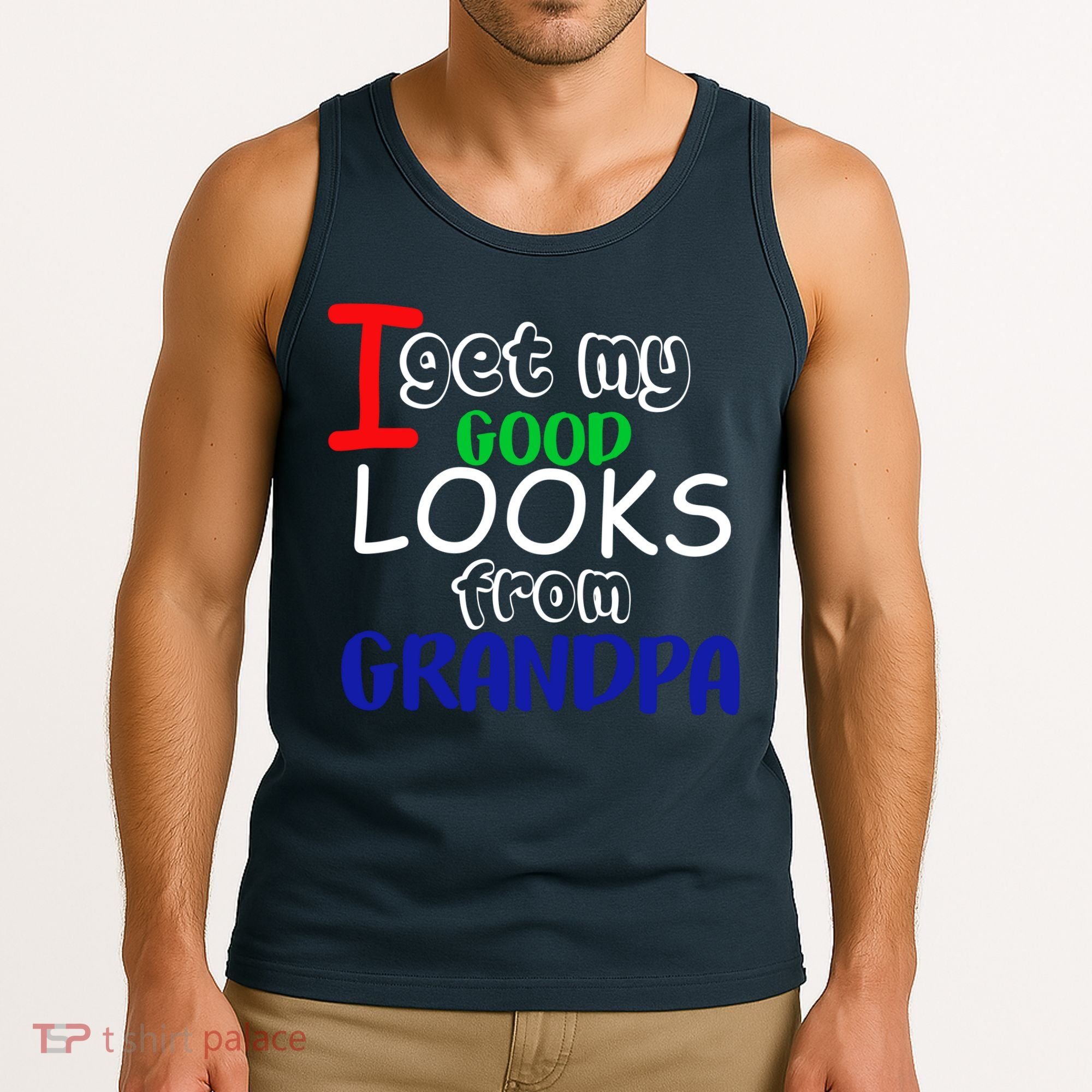 I Get My Looks From Grandpa Tank Top