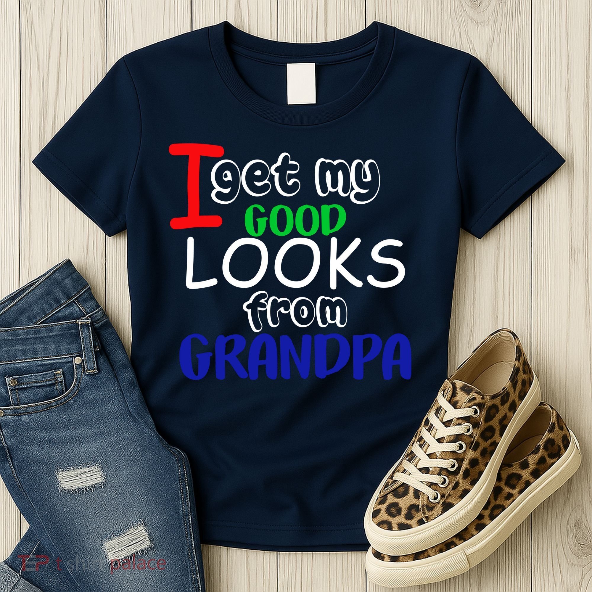 I Get My Looks From Grandpa Women's T-Shirt