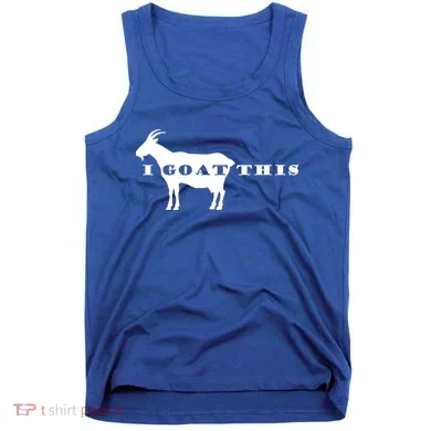 I Goat This Tank Top