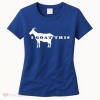 I Goat This Women's T-Shirt thumb 0