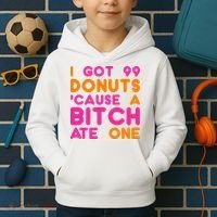 I Got 99 Donuts Cause A B*tch Ate One Kids Hoodie thumb 2