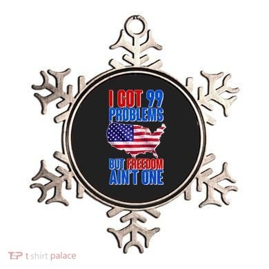 I Got 99 Problem But Freedom Ain't One Ornament