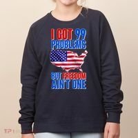 I Got 99 Problem But Freedom Ain't One Women's Sweatshirt thumb 0