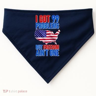 I Got 99 Problem But Freedom Ain't One USA-Made Doggie Bandana