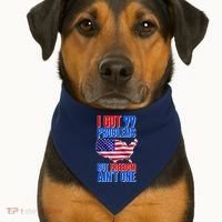 I Got 99 Problem But Freedom Ain't One USA-Made Doggie Bandana thumb 1