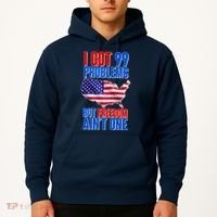 I Got 99 Problem But Freedom Ain't One Hoodie thumb 2