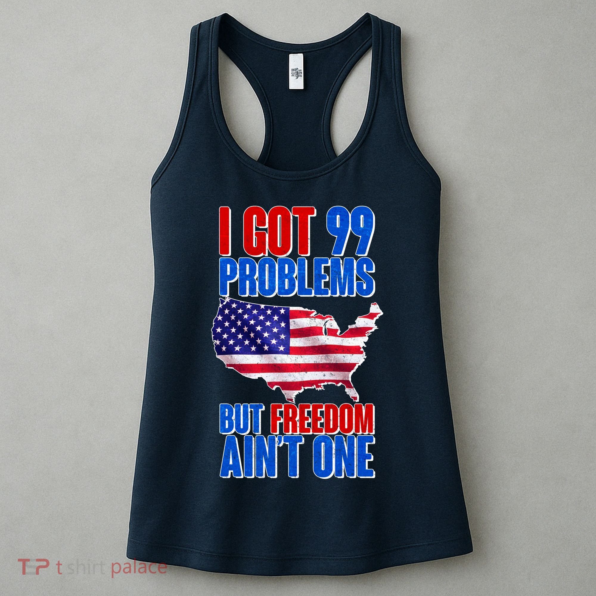 I Got 99 Problem But Freedom Ain't One Women's Tank Top