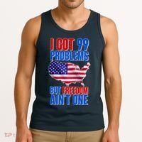 I Got 99 Problem But Freedom Ain't One Tank Top thumb 3