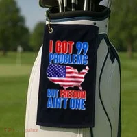 I Got 99 Problem But Freedom Ain't One Golf Towel thumb 2