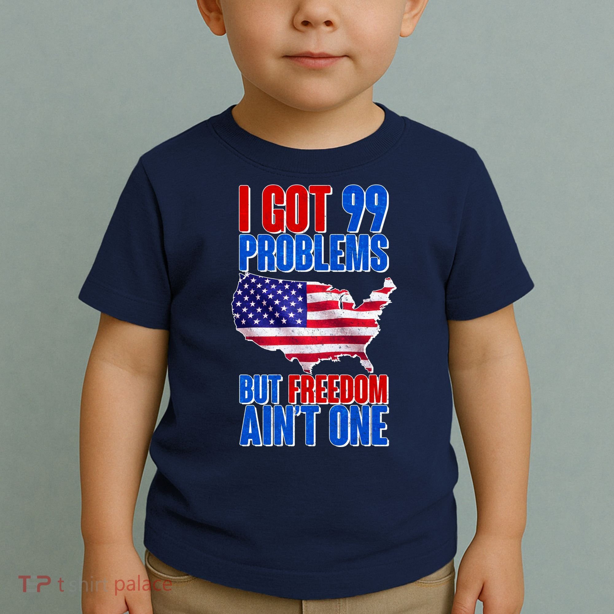 I Got 99 Problem But Freedom Ain't One Toddler T-Shirt