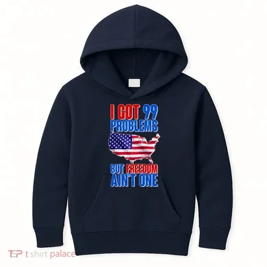 I Got 99 Problem But Freedom Ain't One Kids Hoodie