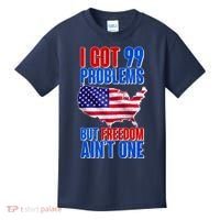 I Got 99 Problem But Freedom Ain't One Kids T-Shirt thumb 0