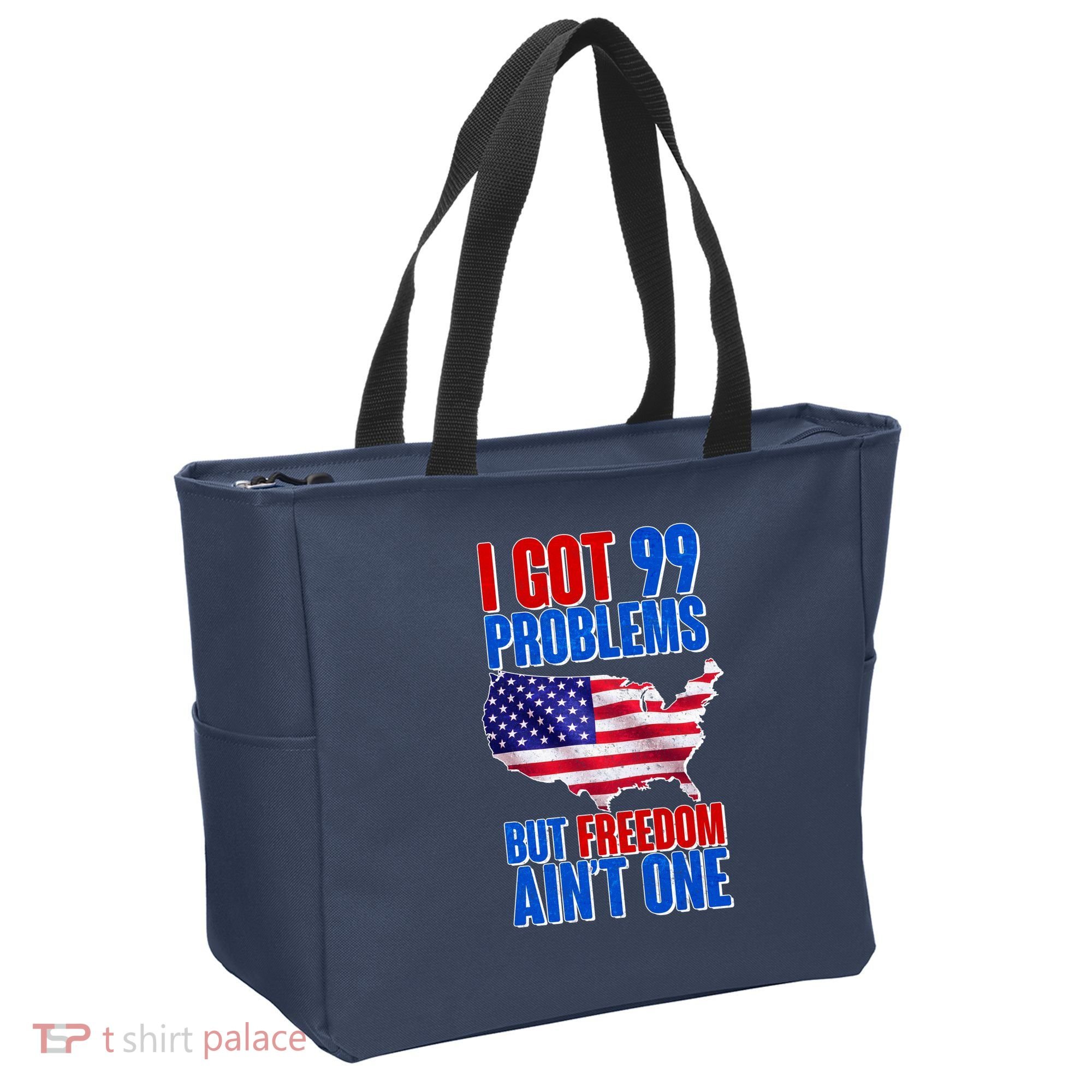 I Got 99 Problem But Freedom Ain't One Tote Bag