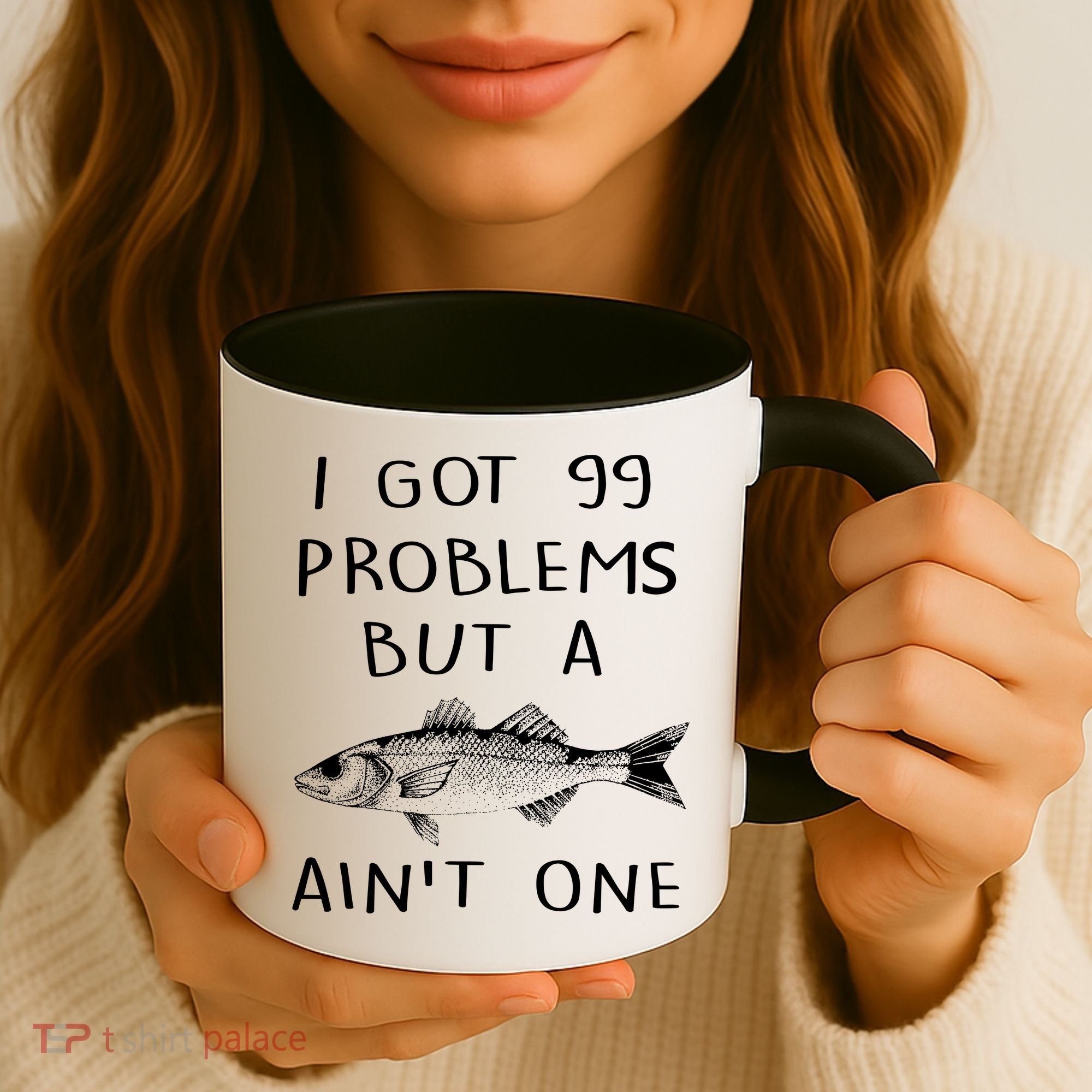 I Got 99 Problems But A Fish Ain't One Coffee Mug