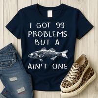 I Got 99 Problems But A Fish Ain't One Women's T-Shirt thumb 3