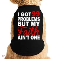 I Got 99 Problems But My Faith Ain't One Doggie Tank thumb 0
