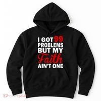 I Got 99 Problems But My Faith Ain't One Hoodie thumb 0