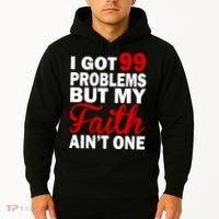 I Got 99 Problems But My Faith Ain't One Hoodie thumb 2