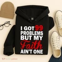I Got 99 Problems But My Faith Ain't One Hoodie thumb 4