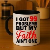 I Got 99 Problems But My Faith Ain't One Coffee Mug thumb 4