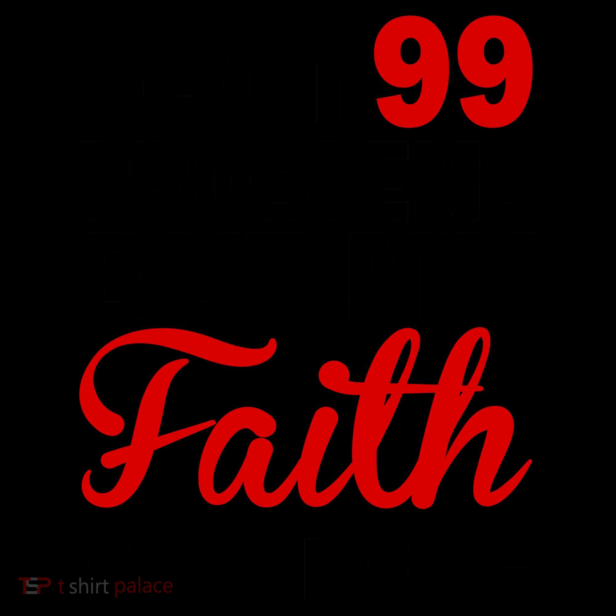 I Got 99 Problems But My Faith Ain't One Coffee Mug