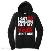 I Got 99 Problems But My Faith Ain't One Women's Hoodie thumb 0