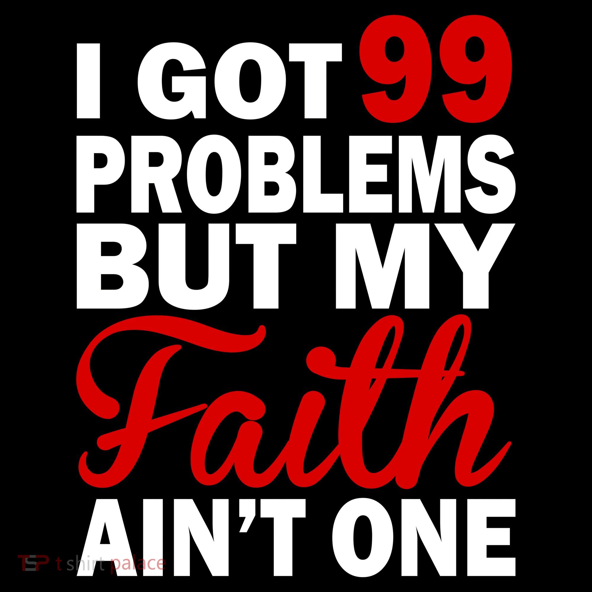 I Got 99 Problems But My Faith Ain't One Women's Hoodie