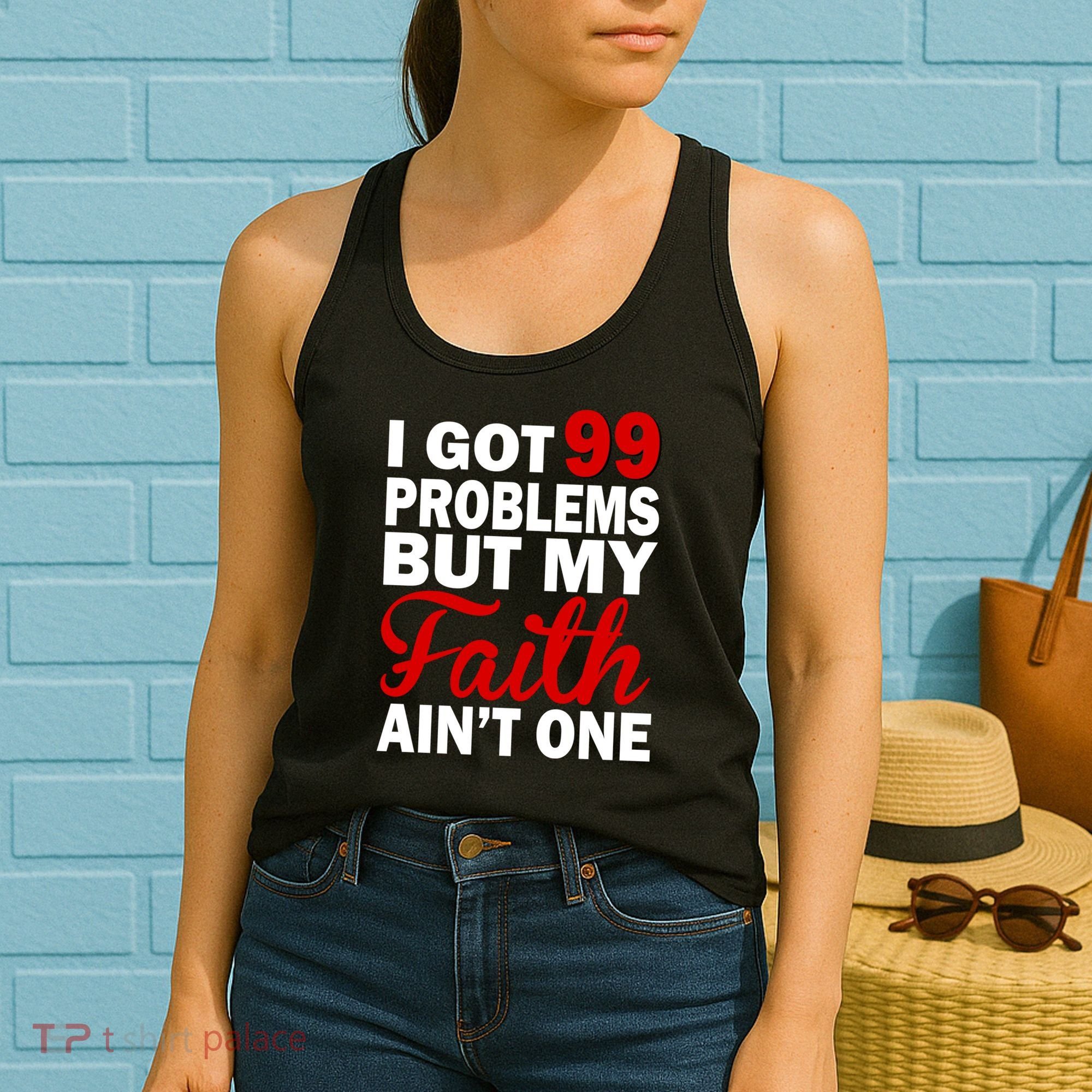 I Got 99 Problems But My Faith Ain't One Women's Tank Top
