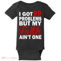I Got 99 Problems But My Faith Ain't One Baby Bodysuit thumb 0