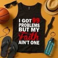 I Got 99 Problems But My Faith Ain't One Tank Top thumb 4